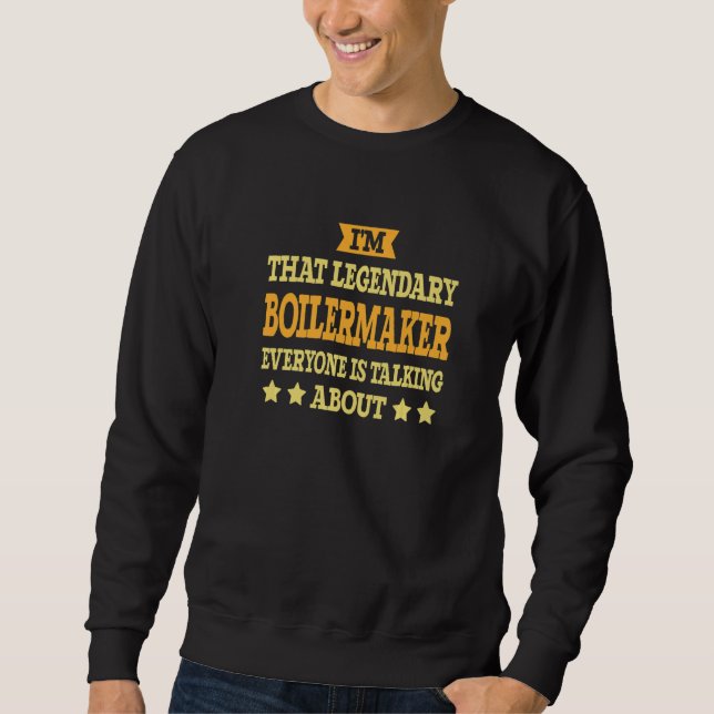 Boilermaker Job Title Employee Funny Worker Boiler Sweatshirt (Front)
