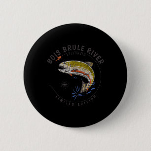 Bois Brule River Wisconsin Fly Fishing Souvenir Bo 6 Cm Round Badge