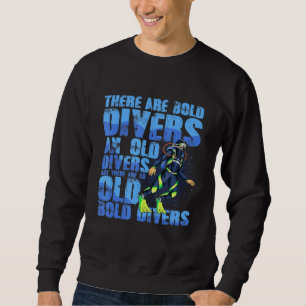 Bold And Old Divers For A Diver Sport Diver Snorke Sweatshirt
