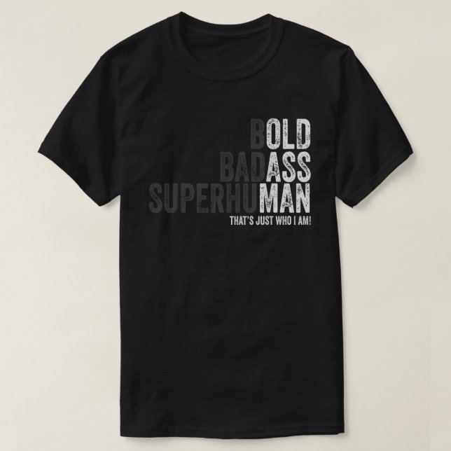 bold badass superhuman l  Dad Grandpa Fathers Day  T-Shirt (Design Front)