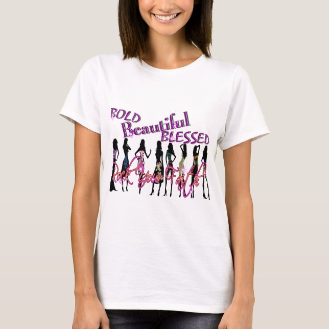 Bold, Beautiful, & Blessed T-Shirt (Front)