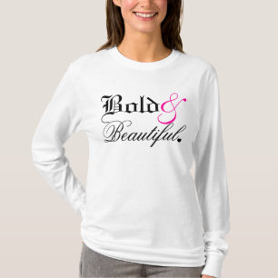 Bold & Beautiful T-Shirt