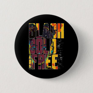 Bold Black And Free Strong African American Woman  6 Cm Round Badge