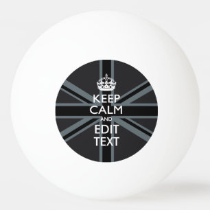 Bold Black Black  Keep Calm Your Text Union Jack Ping Pong Ball
