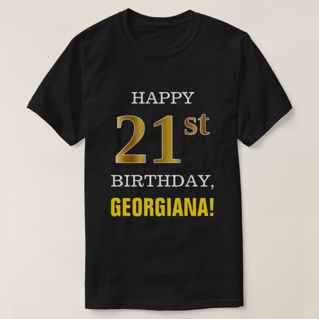 Bold, Black, Faux Gold 21st Birthday w/ Name Shirt (Design Front)