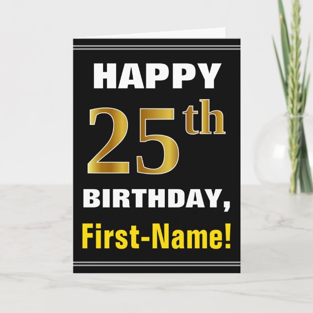 Bold, Black, Faux Gold 25th Birthday w/ Name Card (Front)
