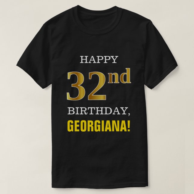 Bold, Black, Faux Gold 32nd Birthday w/ Name Shirt (Design Front)