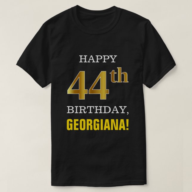 Bold, Black, Faux Gold 44th Birthday w/ Name Shirt (Design Front)