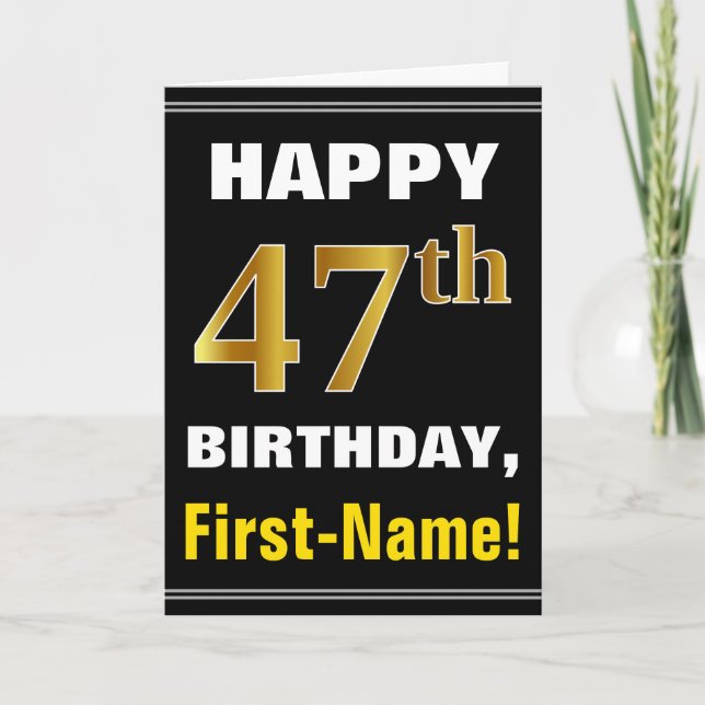 Bold, Black, Faux Gold 47th Birthday w/ Name Card (Front)