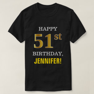 Bold, Black, Faux Gold 51st Birthday w/ Name Shirt