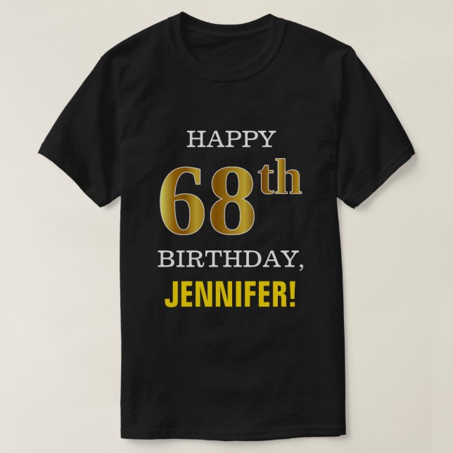 Bold, Black, Faux Gold 68th Birthday w/ Name Shirt (Design Front)