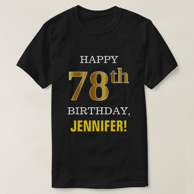 Bold, Black, Faux Gold 78th Birthday w/ Name Shirt (Design Front)