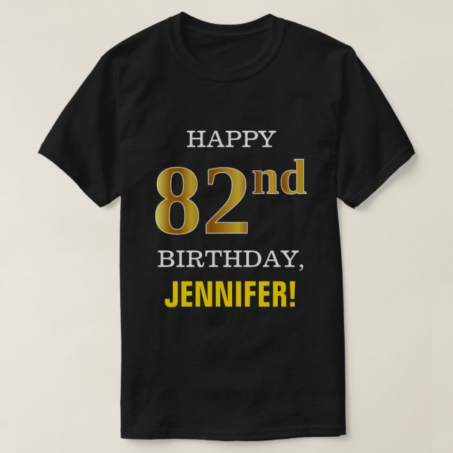 Bold, Black, Faux Gold 82nd Birthday w/ Name Shirt (Design Front)