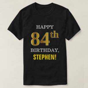 Bold, Black, Faux Gold 84th Birthday w/ Name Shirt