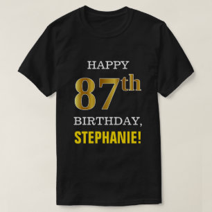 Bold, Black, Faux Gold 87th Birthday w/ Name Shirt