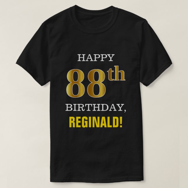 Bold, Black, Faux Gold 88th Birthday w/ Name Shirt (Design Front)