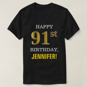 Bold, Black, Faux Gold 91st Birthday w/ Name Shirt