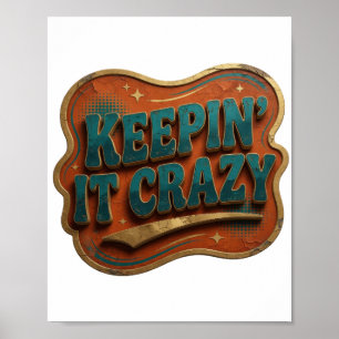 Bold Blue KEEPIN' IT CRAZY Poster
