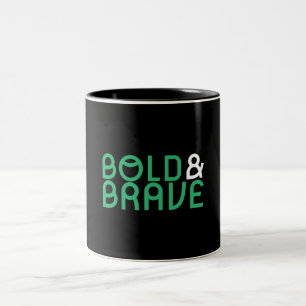 Bold & Brave Black Mug