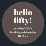 Bold Brown Cute Modern Custom Name 50th Birthday Classic Round Sticker<br><div class="desc">This round sticker in brown features bold, modern typography with a playful “Hello Fifty” message on a warm neutral background. It’s a simple way to add a cohesive detail to a 50th (or any age) birthday celebration, whether used on envelopes, party favors, drinkware, or thank you notes. Customize the name...</div>