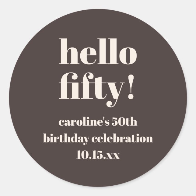 Bold Brown Cute Modern Custom Name 50th Birthday Classic Round Sticker (Front)