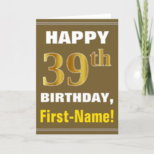 Bold, Brown, Faux Gold 39th Birthday w/ Name Card