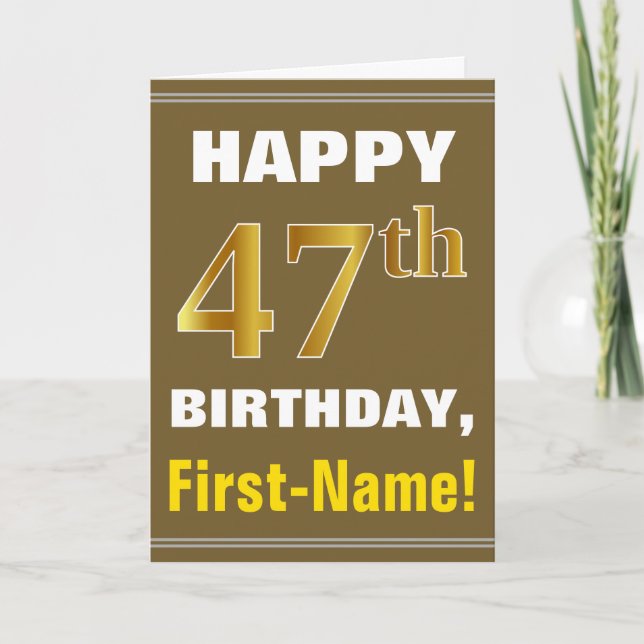 Bold, Brown, Faux Gold 47th Birthday w/ Name Card (Front)