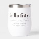 Bold Brown White Modern 50th Birthday Custom<br><div class="desc">This wine tumbler in brown features bold “Hello Fifty” typography paired with clean, modern lettering for a polished birthday look. Customize the name, date, and celebration details to match a 50th birthday party or milestone gathering. Perfect for serving wine, cocktails, or nonalcoholic drinks during the event and beyond. A timeless...</div>
