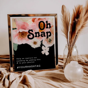Bold Colourful Floral Black Oh Snap Hashtag Sign