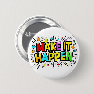 Bold colourful motivational quote 6 cm round badge