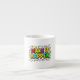 Bold colourful motivational quote espresso cup