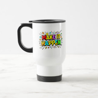 Bold colourful motivational quote travel mug