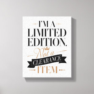 Bold & Confident  I’m a Limited Edition Canvas Print