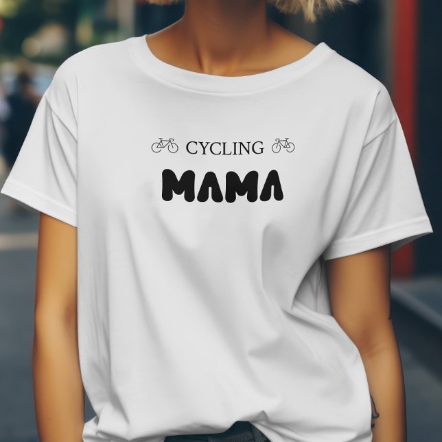 Bold Cycling Mama for Mum Mother cyclist lover T-Shirt (Creator Uploaded)