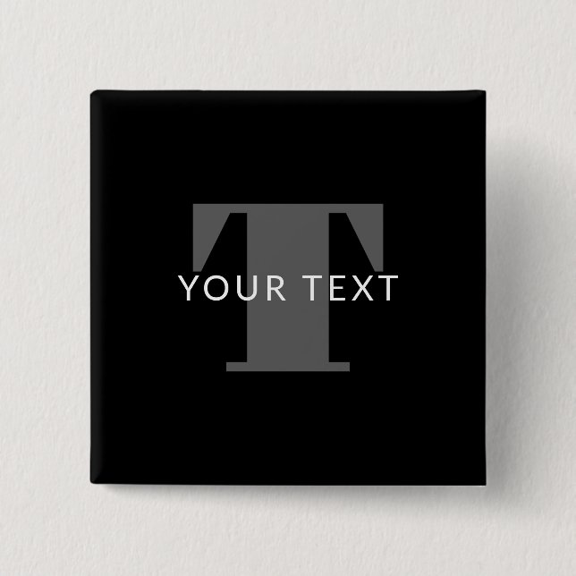 Bold Editable Text | Black White & Grey 15 Cm Square Badge (Front)
