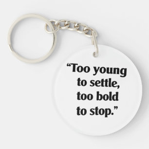 Bold Enough to Keep Going Key Ring