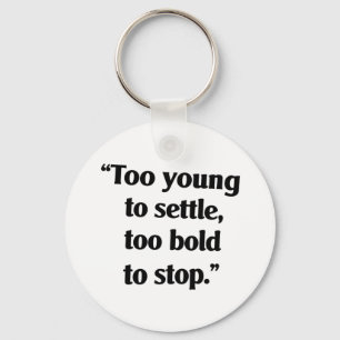 Bold Enough to Keep Going Key Ring