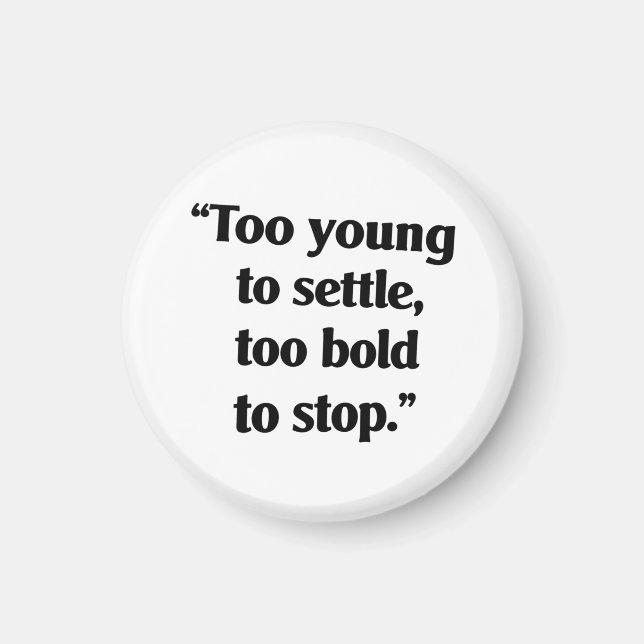 Bold Enough to Keep Going Magnet (Front)