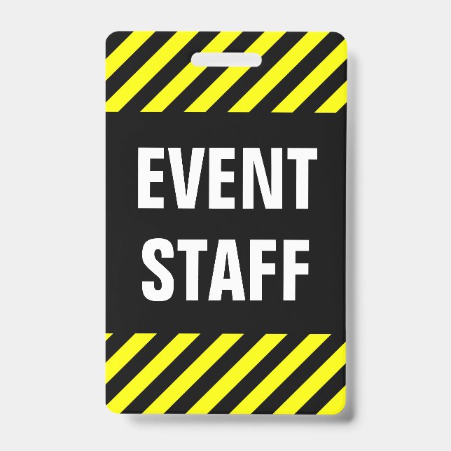 Bold "EVENT STAFF" + Black & Yellow Stripes Badge ID Badge (Front)