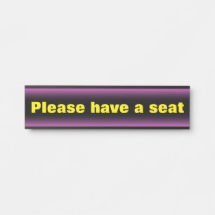 Bold, Eye-Catching "Please have a seat" Door Sign