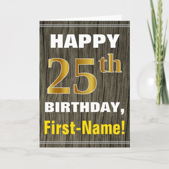 Bold, Faux Wood, Faux Gold 25th Birthday + Name Card (Front)