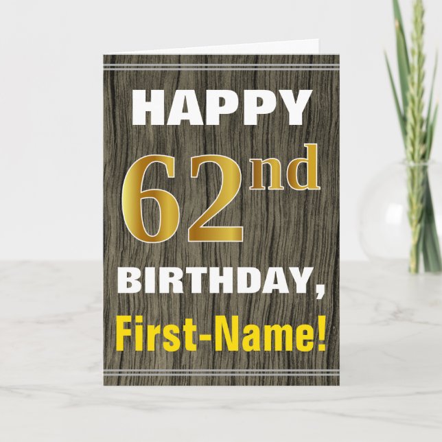 Bold, Faux Wood, Faux Gold 62nd Birthday + Name Card (Front)