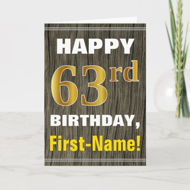 Bold, Faux Wood, Faux Gold 63rd Birthday + Name Card (Front)