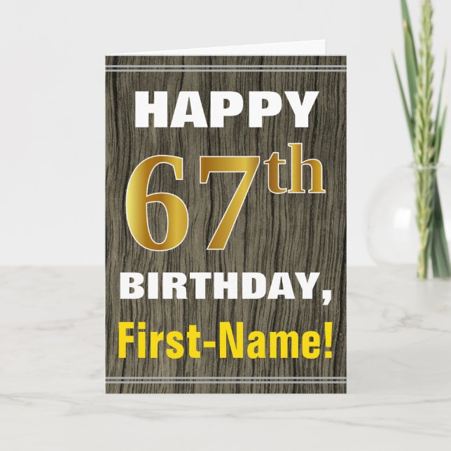 Bold, Faux Wood, Faux Gold 67th Birthday + Name Card (Front)