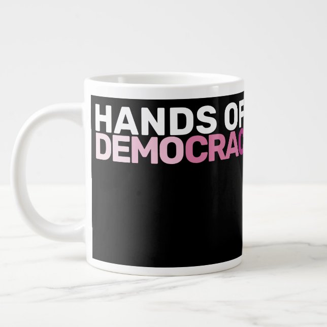 Bold Feminist Protest Art Hands Off Democracy  Large Coffee Mug (Left)