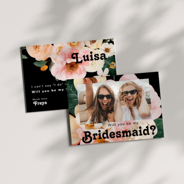 Bold Floral | Black Photo Bridesmaid Proposal Card (Creator Uploaded)