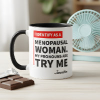 Bold Funny Menopausal Woman Try Me Quote