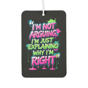 Bold Funny Quote Neon Graffiti Design Car Air Freshener