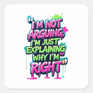 Bold Funny Quote Neon Graffiti Design Square Sticker