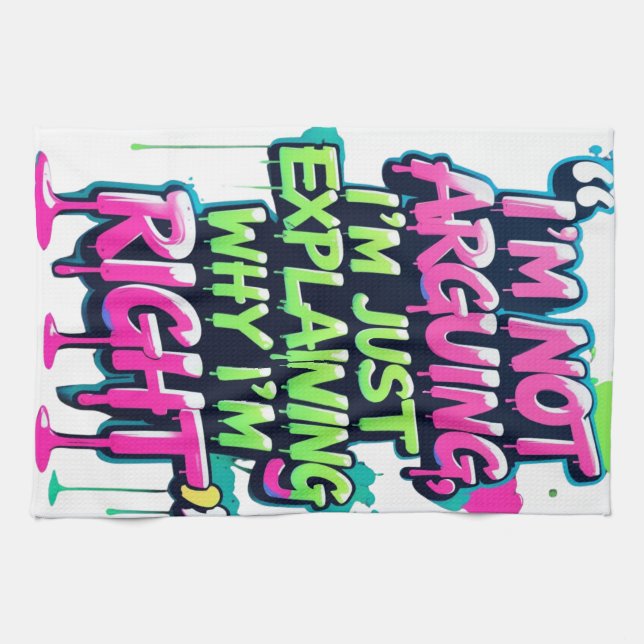 Bold Funny Quote Neon Graffiti Design Tea Towel (Horizontal)